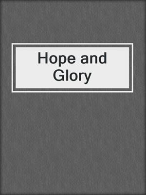 cover image of Hope and Glory