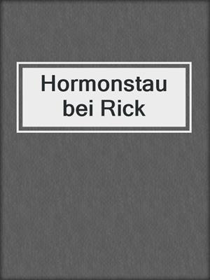 cover image of Hormonstau bei Rick