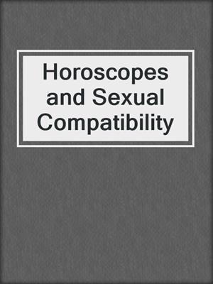 cover image of Horoscopes and Sexual Compatibility