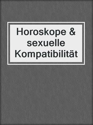 cover image of Horoskope & sexuelle Kompatibilität