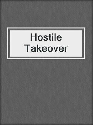 cover image of Hostile Takeover