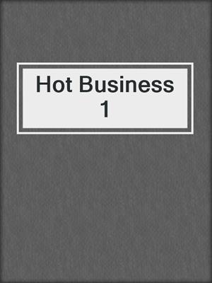 cover image of Hot Business 1