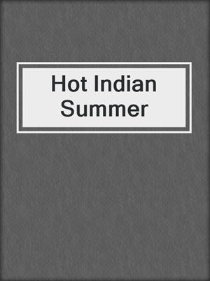 cover image of Hot Indian Summer