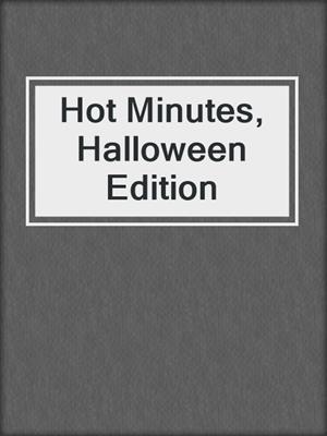 cover image of Hot Minutes, Halloween Edition