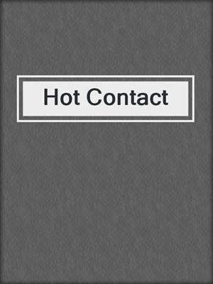 cover image of Hot Contact