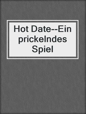 cover image of Hot Date--Ein prickelndes Spiel