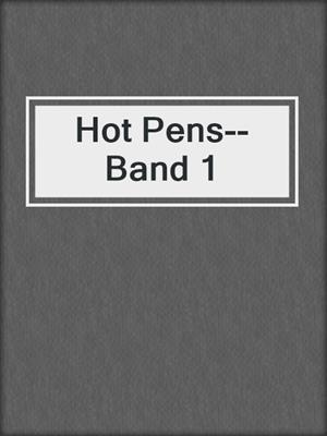 cover image of Hot Pens--Band 1