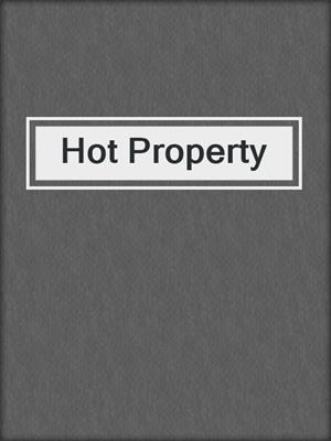 cover image of Hot Property