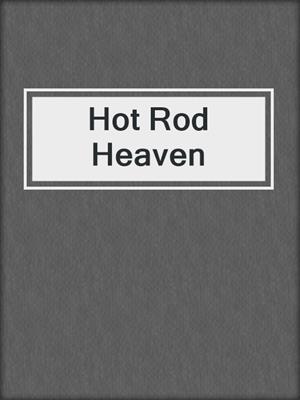 cover image of Hot Rod Heaven