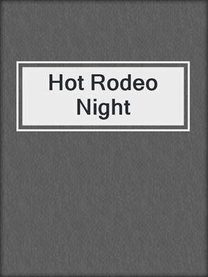 cover image of Hot Rodeo Night