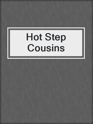cover image of Hot Step Cousins