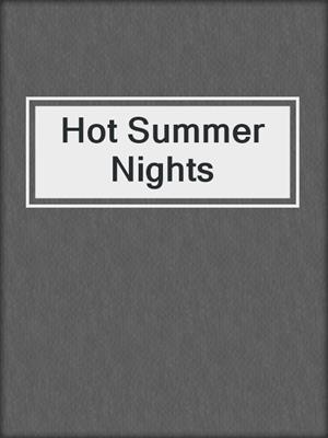 cover image of Hot Summer Nights
