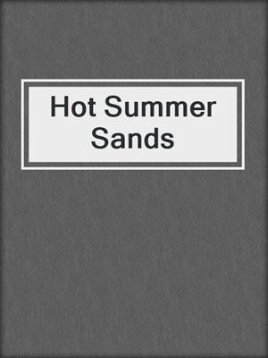 cover image of Hot Summer Sands