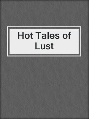 cover image of Hot Tales of Lust