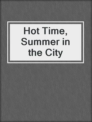 Hot Time, Summer in the City