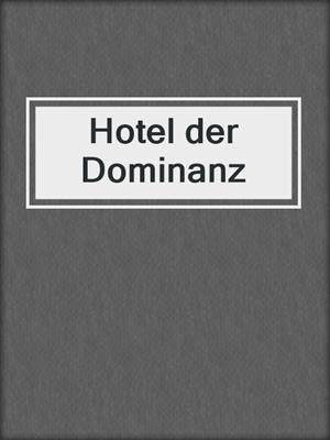 Hotel der Dominanz