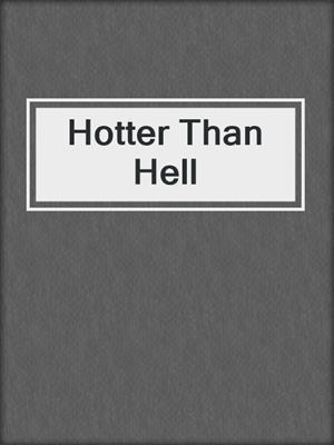 cover image of Hotter Than Hell