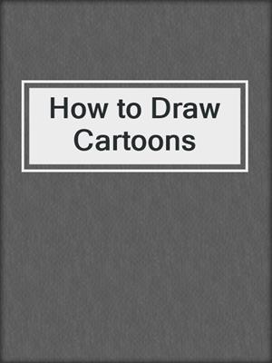 How to Draw Cartoons