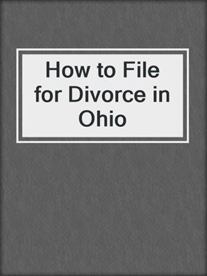 How to File for Divorce in Ohio