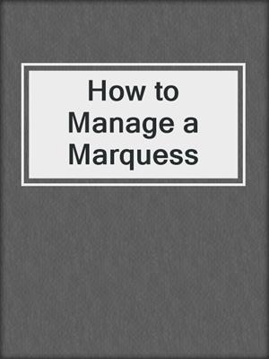 cover image of How to Manage a Marquess