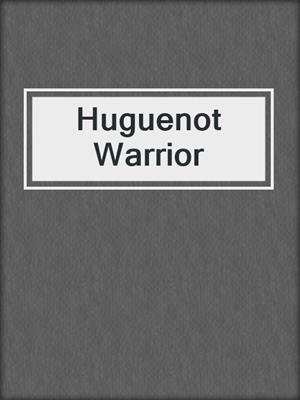 Huguenot Warrior