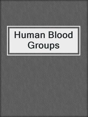 Human Blood Groups