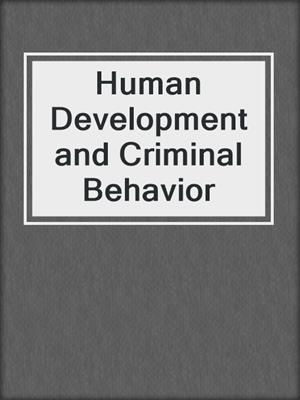 Human Development and Criminal Behavior