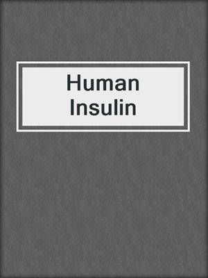Human Insulin