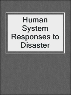 Human System Responses to Disaster