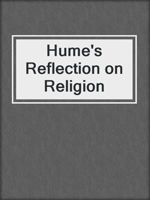 Hume's Reflection on Religion