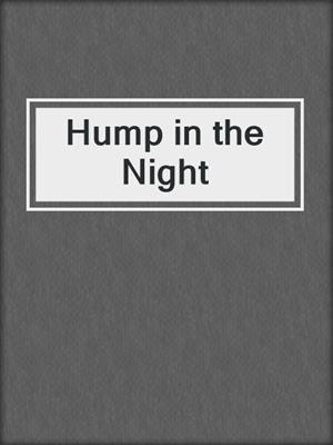 cover image of Hump in the Night
