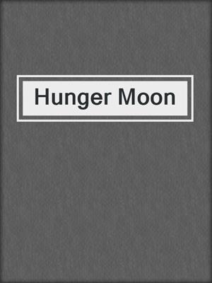 cover image of Hunger Moon
