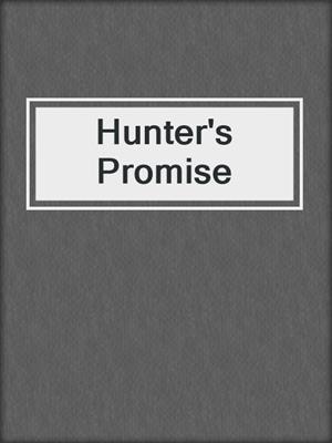 cover image of Hunter's Promise