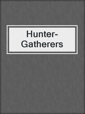 Hunter-Gatherers