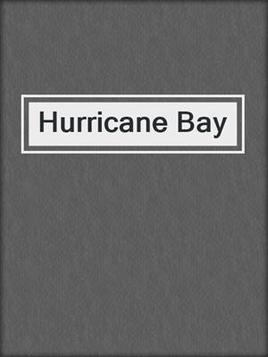 Hurricane Bay