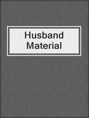 cover image of Husband Material