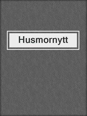 cover image of Husmornytt