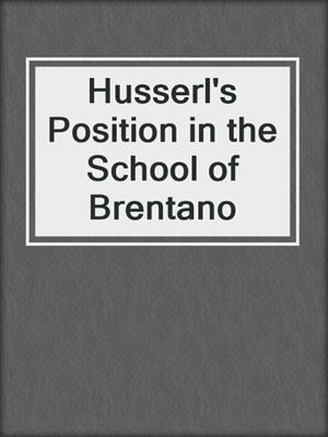 Husserl's Position in the School of Brentano