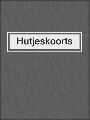 Hutjeskoorts