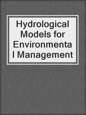 Hydrological Models for Environmental Management