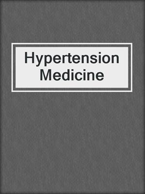 Hypertension Medicine