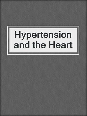 Hypertension and the Heart