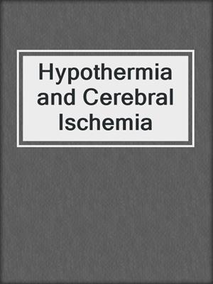 Hypothermia and Cerebral Ischemia