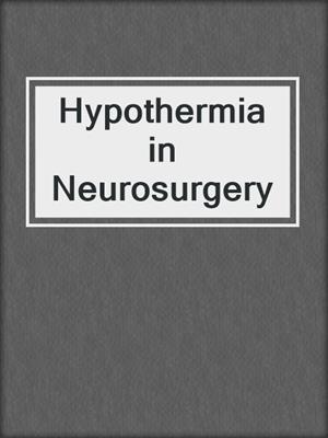 Hypothermia in Neurosurgery