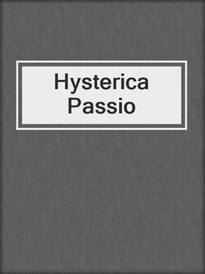 cover image of Hysterica Passio