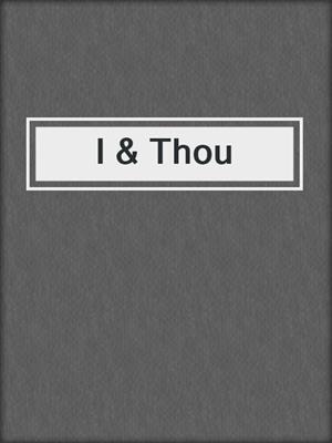 cover image of I & Thou