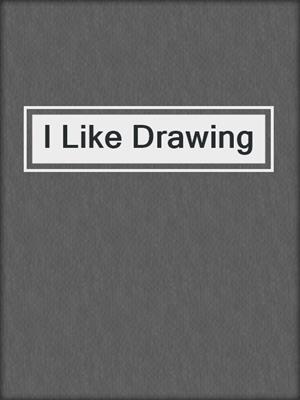 I Like Drawing