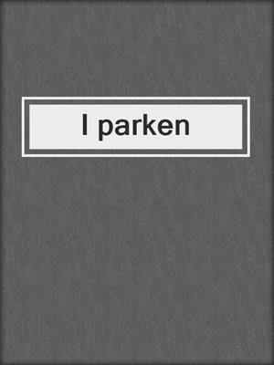 cover image of I parken