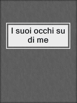 cover image of I suoi occhi su di me