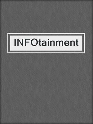 cover image of INFOtainment